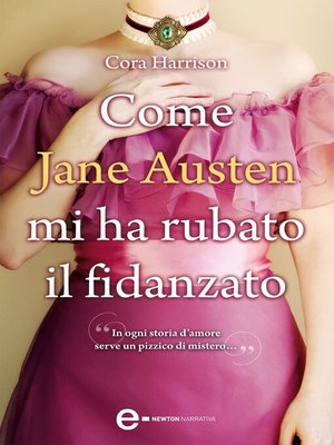 cover image of Come Jane Austen mi ha rubato il fidanzato